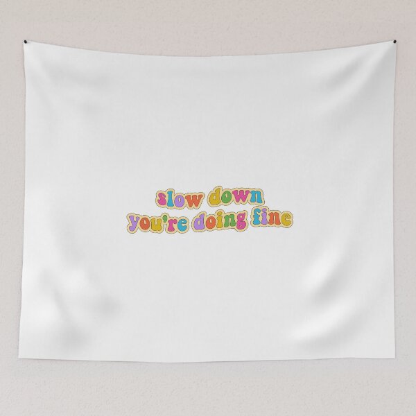 Item preview, Slow down, you're doing fine designed and sold by cooolvibe.