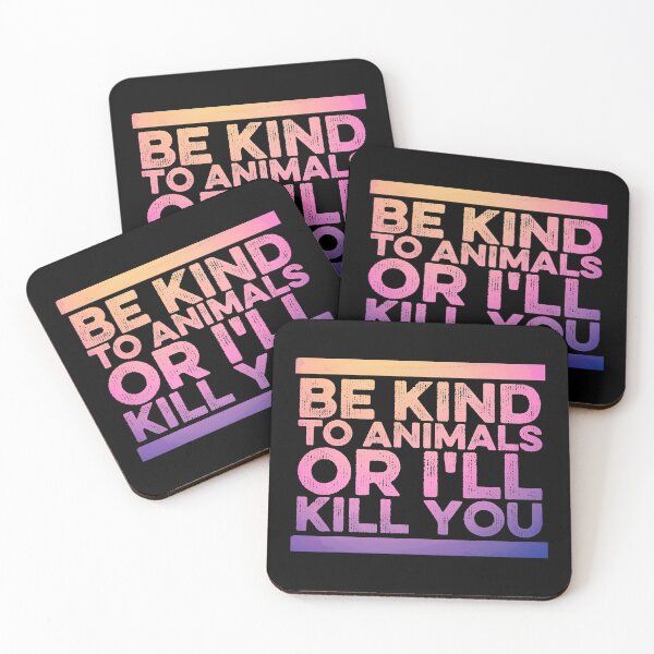 Item preview, Funny Animal Lover  Be Kind To Animals Or I'll Kill You designed and sold by MoseniJikasu.
