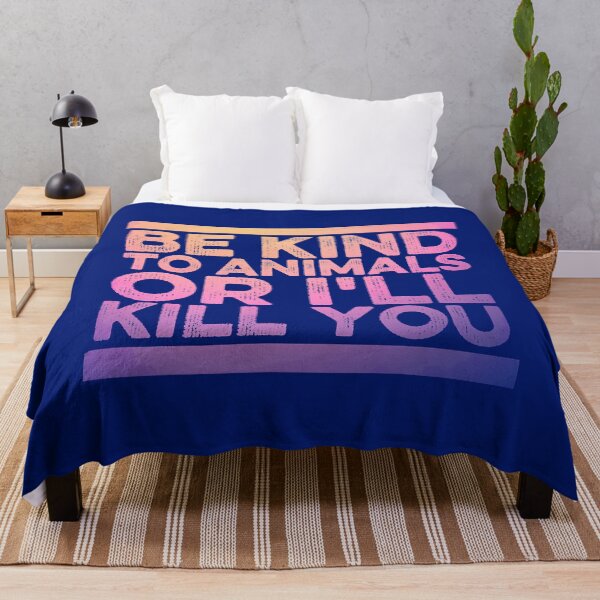 Item preview, Funny Animal Lover  Be Kind To Animals Or I'll Kill You designed and sold by MoseniJikasu.