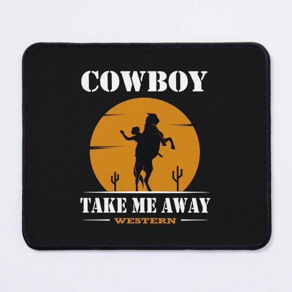 Item preview, COWBOY TAKE ME AWAY designed and sold by MaiVangSA.