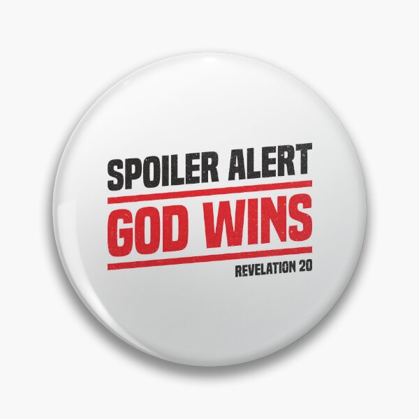 Item preview, Spoiler Alert - God Wins designed and sold by MoseniJikasu.