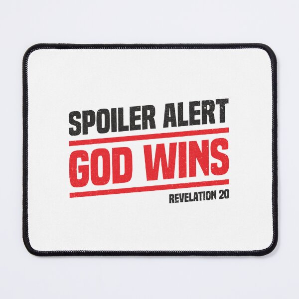 Item preview, Spoiler Alert - God Wins designed and sold by MoseniJikasu.