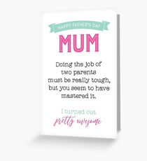 Fun father's day card for Mum Greeting Card