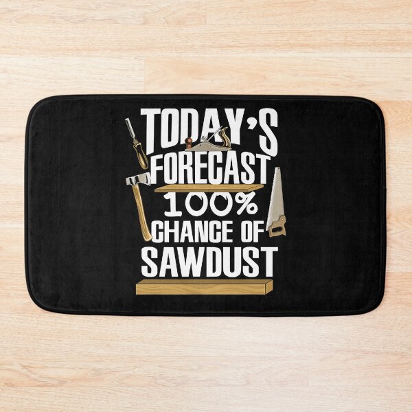 Item preview, Mens Today's Forecast 100 Percent Chance of Sawdust Gift  designed and sold by osborange.