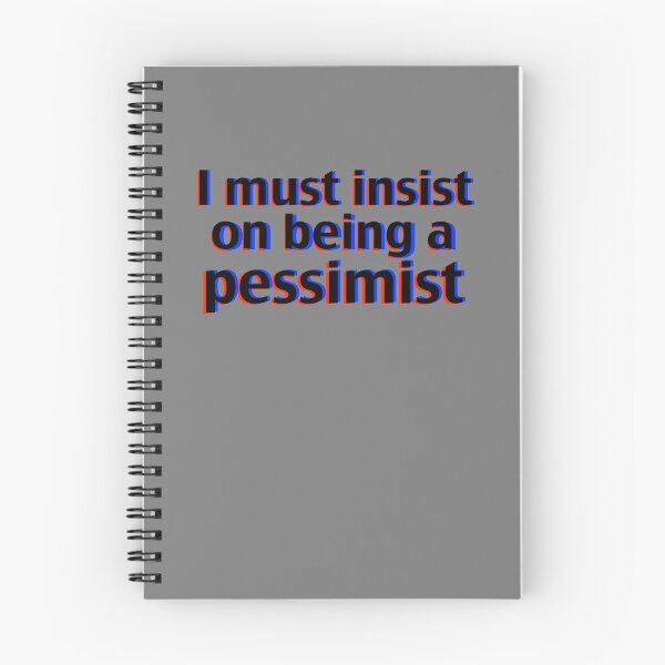 Item preview, I must insist on being a pessimist designed and sold by LittleRedChucks.
