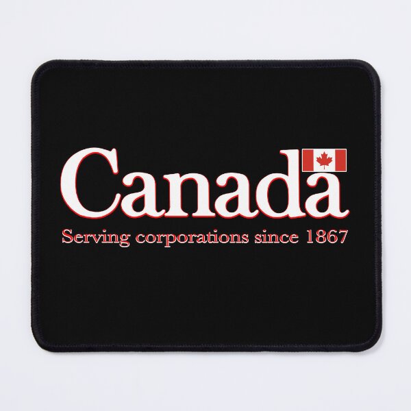 Item preview, Canada - serving corporations since 1867 designed and sold by Signs for Dark Times.