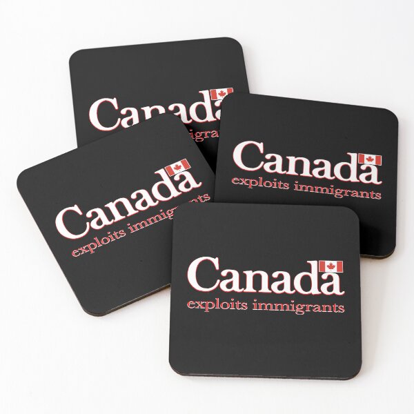 Item preview, Canada exploits immigrants designed and sold by Signs for Dark Times.