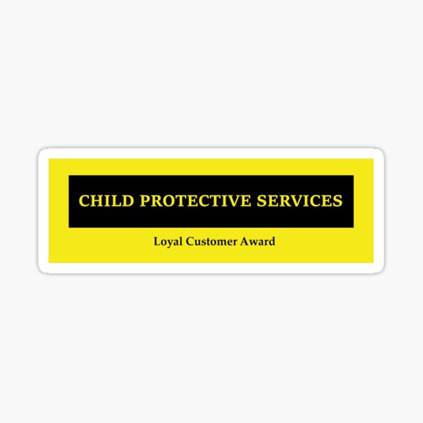 "Child Protective Services Loyal Customer Award" Sticker by tiffanyotr