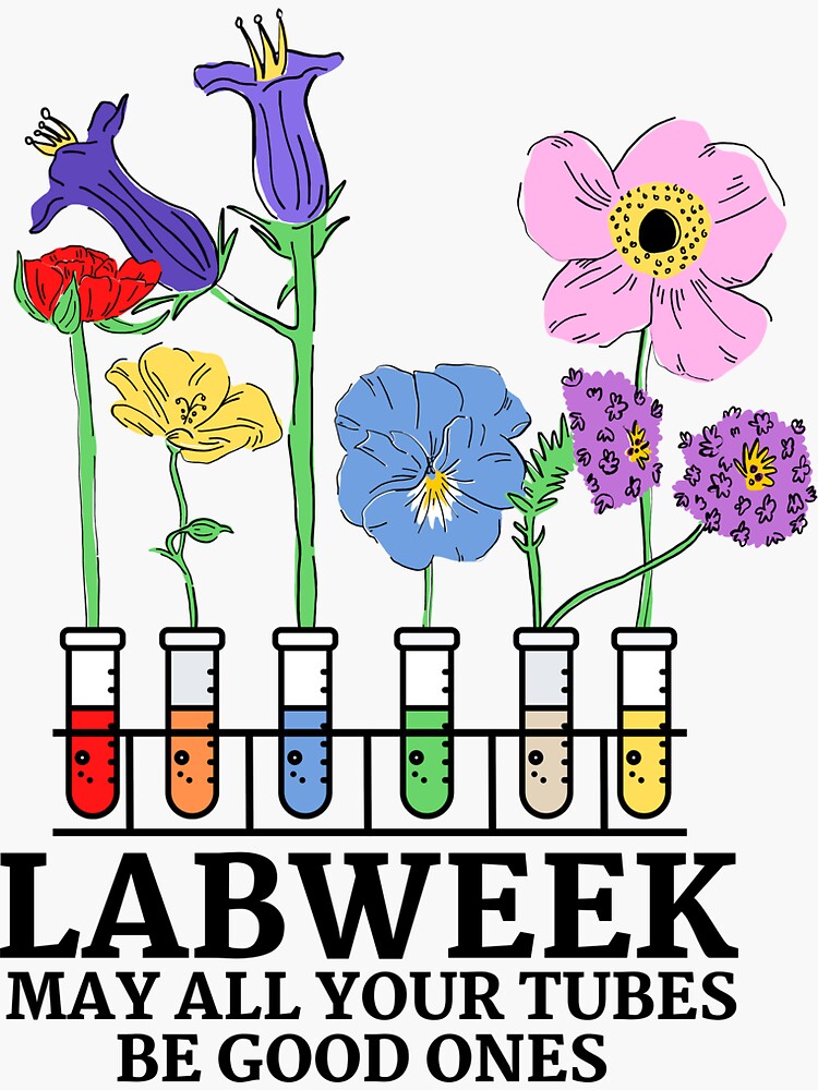 "Happy Lab Week 2022 May All Your Tubes Be Good Ones" Sticker by