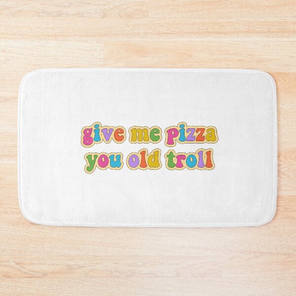 Item preview, Give me pizza you old troll designed and sold by cooolvibe.
