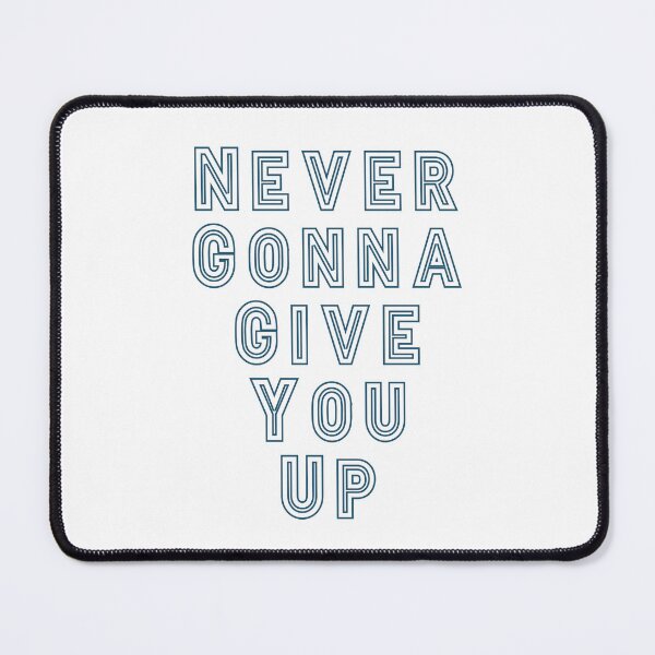Item preview, Never Gonna Give You Up Text designed and sold by KMGraphics99.