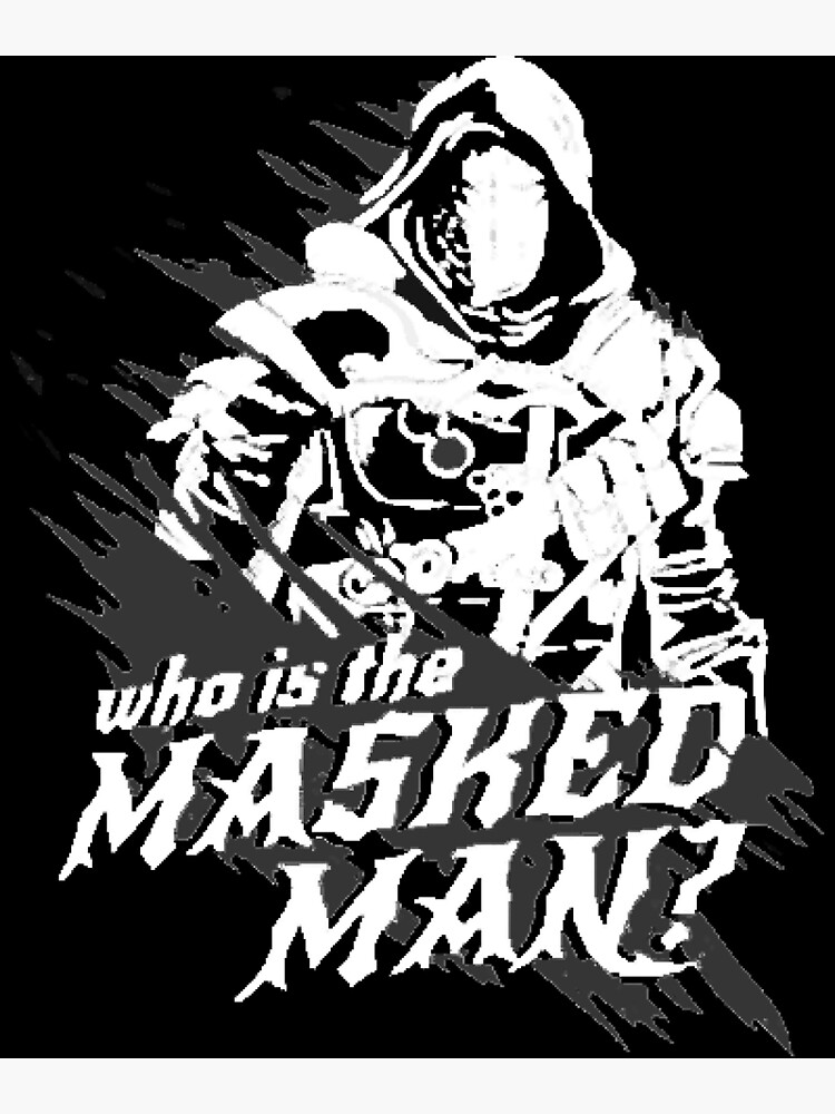 who-is-the-masked-man-poster-for-sale-by-bradyksapp-redbubble