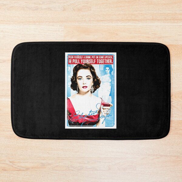 Item preview, Elizabeth Taylor Quote Pour yourself a drink, put on some lipstick and pull yourself together designed and sold by akshankeeny.
