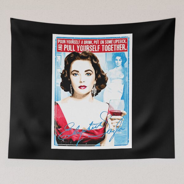 Item preview, Elizabeth Taylor Quote Pour yourself a drink, put on some lipstick and pull yourself together designed and sold by akshankeeny.