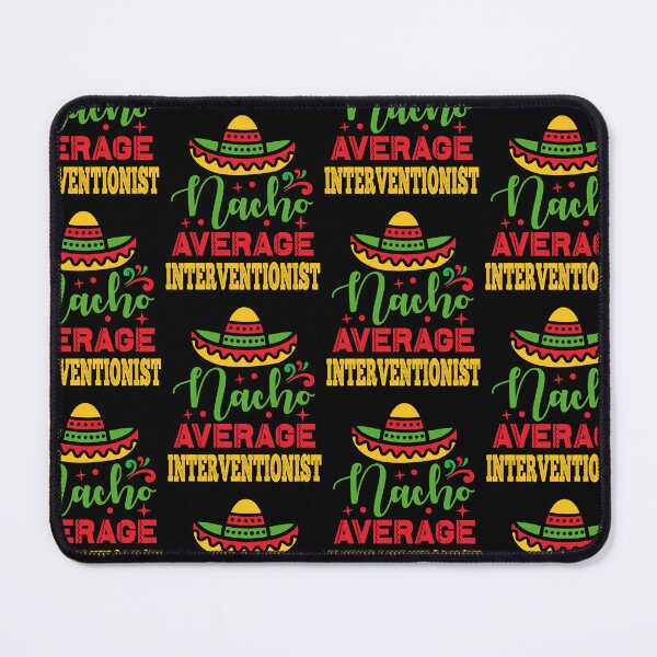 Item preview, Nacho Average Interventionist Cinco De Mayo Mexican  designed and sold by Theparticular.
