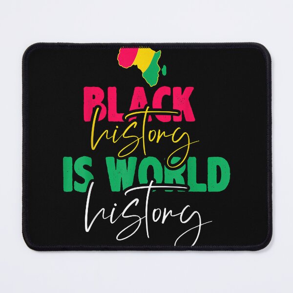 Item preview, Black History Is World History designed and sold by JessicaDonaho.
