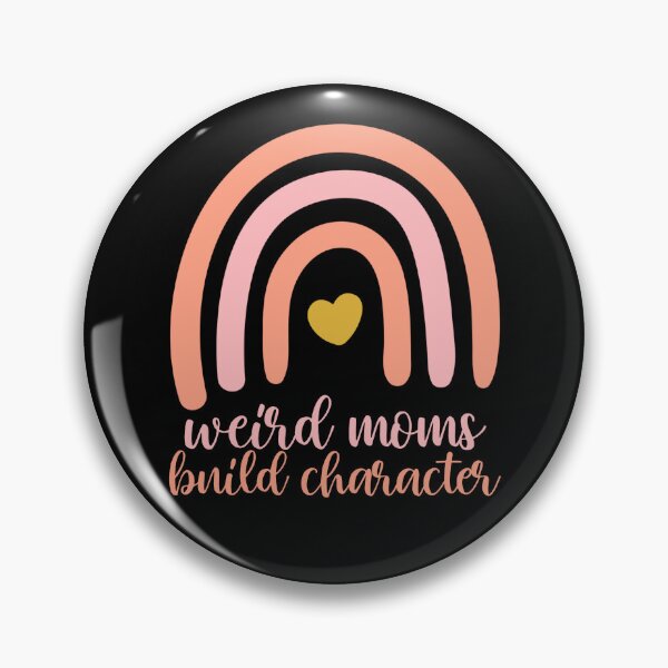 Artikelvorschau, Weird Moms Build Character Funny Mother's Day Gear entworfen und verkauft von DynamicDesign.