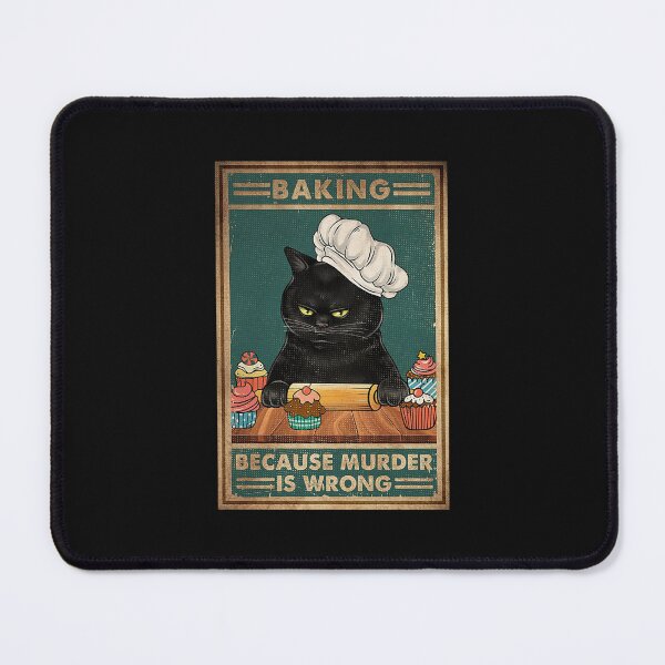 Item preview, Black Cat Baking because murder is wrong cat lover gifts designed and sold by ThanMaiSAD.