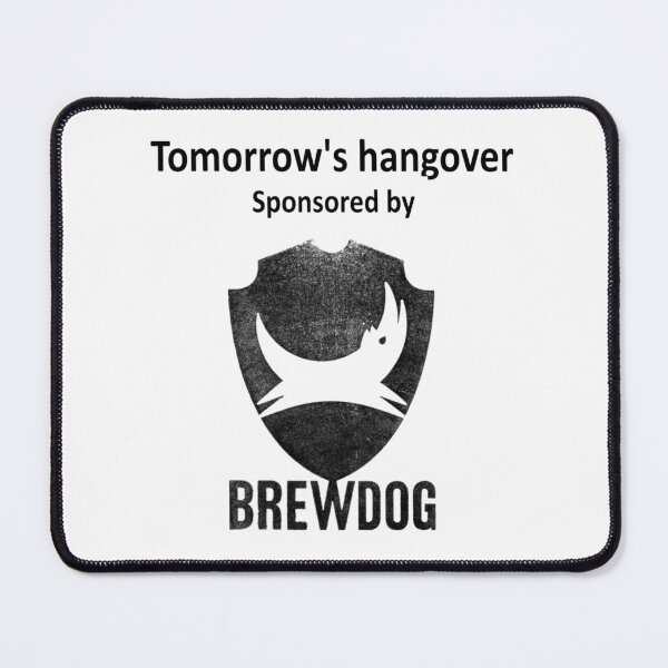 Item preview, Tomorrows hangover sponsored by Brewdog designed and sold by TeeWort.