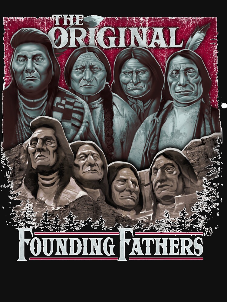 The Original Founding Fathers Native American Shirts, American Indian T Shirts