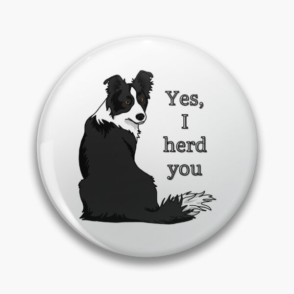 Item preview, Yes I Herd You Border Collie designed and sold by TeeWort.