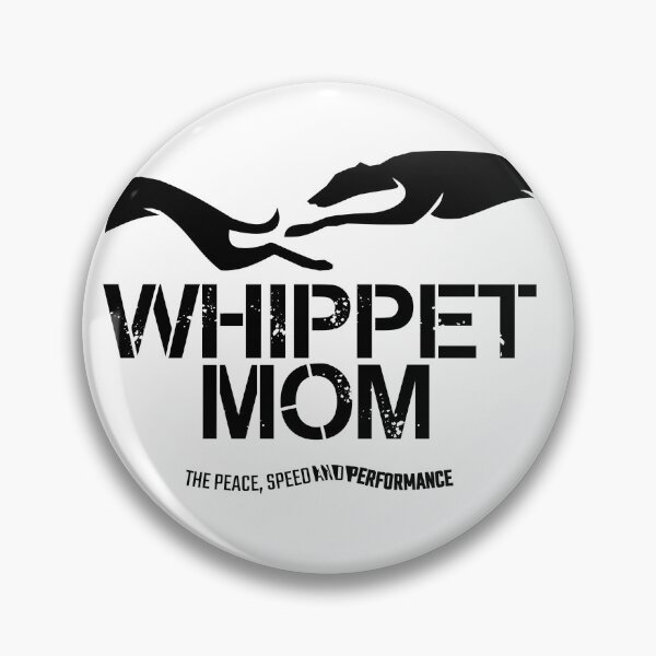 Item preview, WHIPPET MOM FOR WHIPPET LOWERS designed and sold by The PSP |  Peace, Speed and Performance.