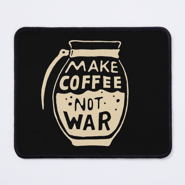 Item preview, Make coffee not war designed and sold by OutfitCustoms1.