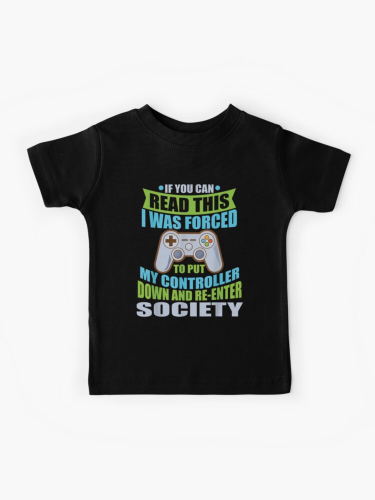 Put Controller Down Re-Enter Society Funny Gamer T-Shirt