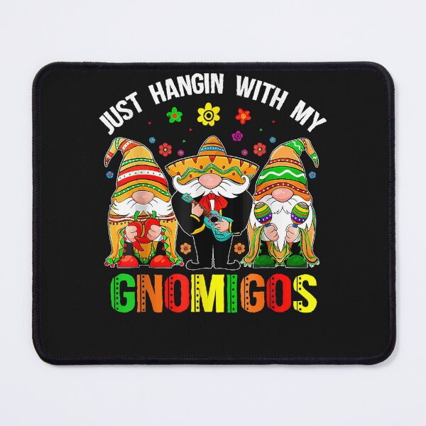 Item preview, Hangin With My Gnomigos 3 Mexican Gnomes Cinco De Mayo designed and sold by BrettPorter2612.