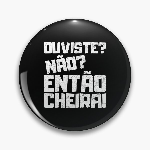 Item preview, Ouviste Nao Entao Cheira, humor portugués designed and sold by FNStuff.