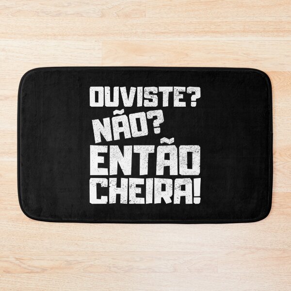 Item preview, Ouviste Nao Entao Cheira, Portuguese Humor designed and sold by FNStuff.