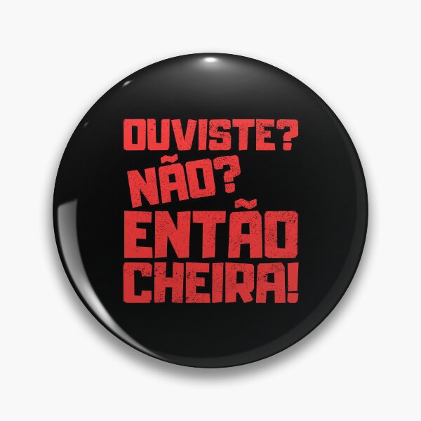 Item preview, Ouviste Nao Entao Cheira, humor portugués designed and sold by FNStuff.