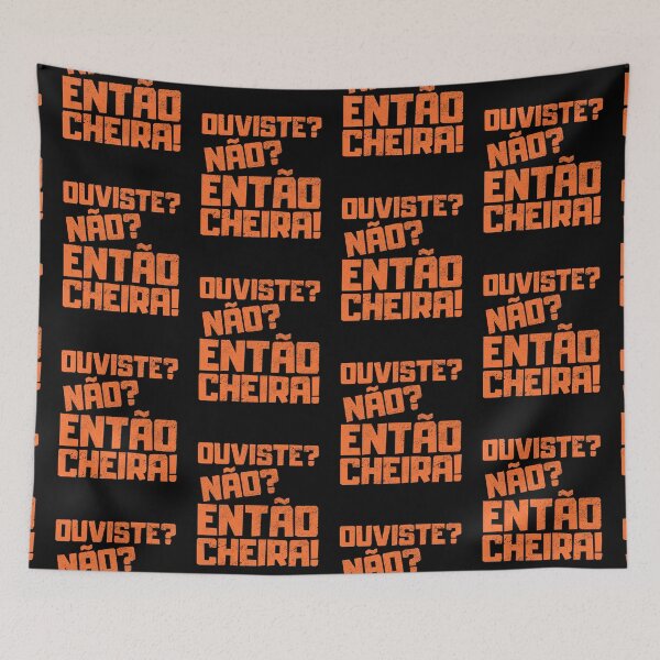 Item preview, Ouviste Nao Entao Cheira, Portuguese Humor designed and sold by FNStuff.