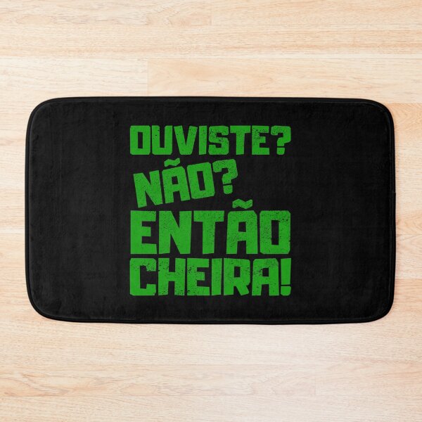 Item preview, Ouviste Nao Entao Cheira, Portuguese Humor designed and sold by FNStuff.