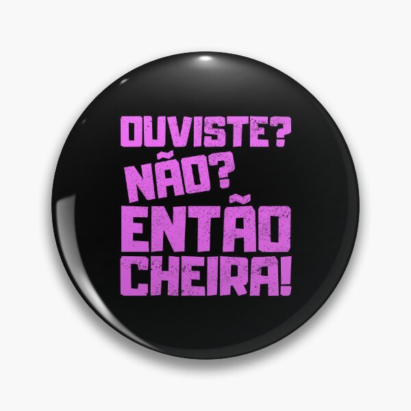 Item preview, Ouviste Nao Entao Cheira, humor portugués designed and sold by FNStuff.