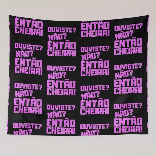 Item preview, Ouviste Nao Entao Cheira, humor portugués designed and sold by FNStuff.