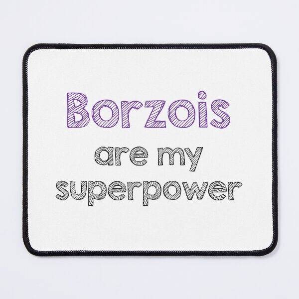 Item preview, Borzois are my superpower designed and sold by Alltooclose.