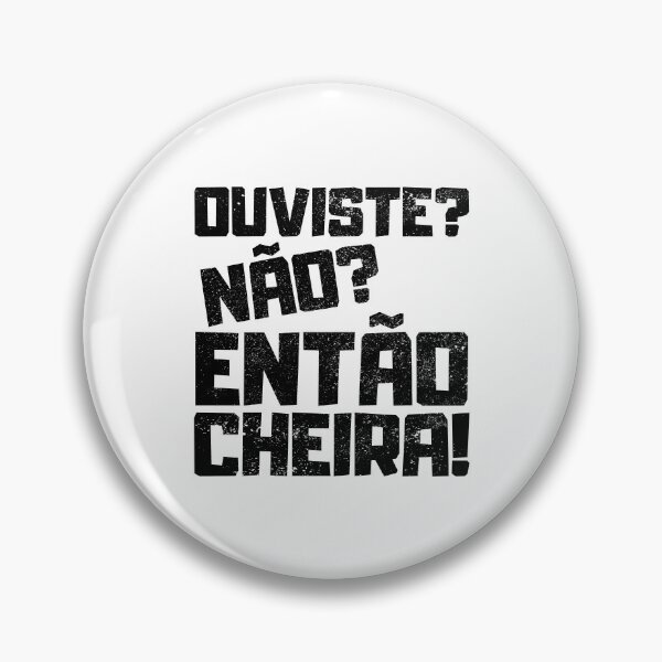 Item preview, Ouviste Nao Entao Cheira, humor portugués designed and sold by FNStuff.