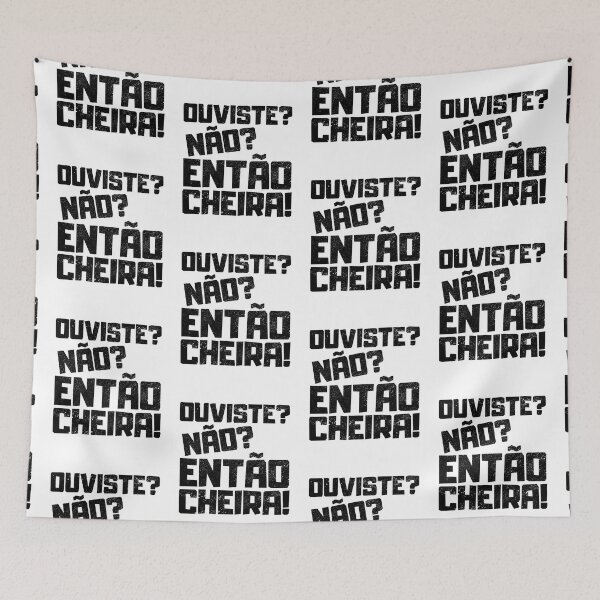Item preview, Ouviste Nao Entao Cheira, Portuguese Humor designed and sold by FNStuff.