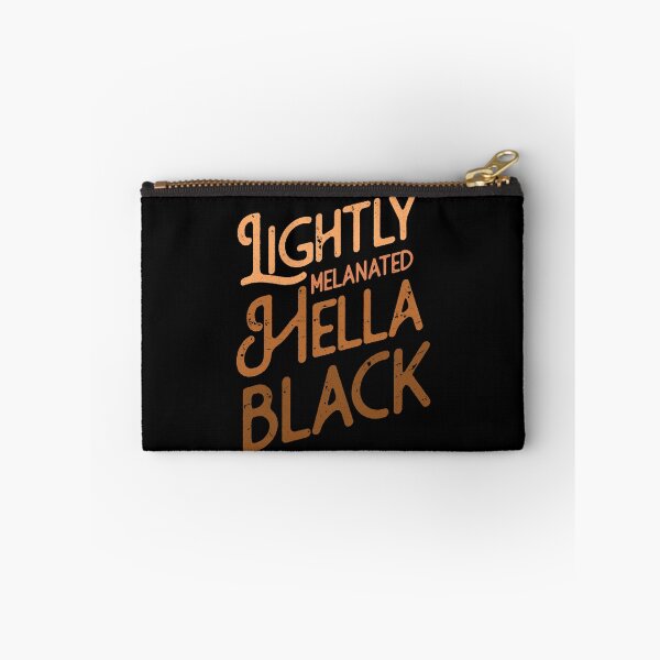 Item preview, Lightly Melanated Hella Black designed and sold by HillaryMaya.