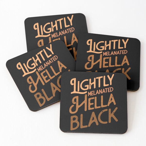 Item preview, Lightly Melanated Hella Black designed and sold by HillaryMaya.