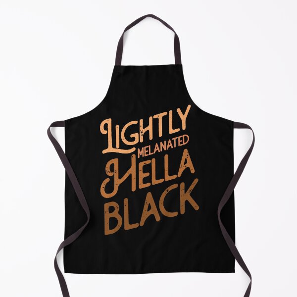 Item preview, Lightly Melanated Hella Black designed and sold by HillaryMaya.