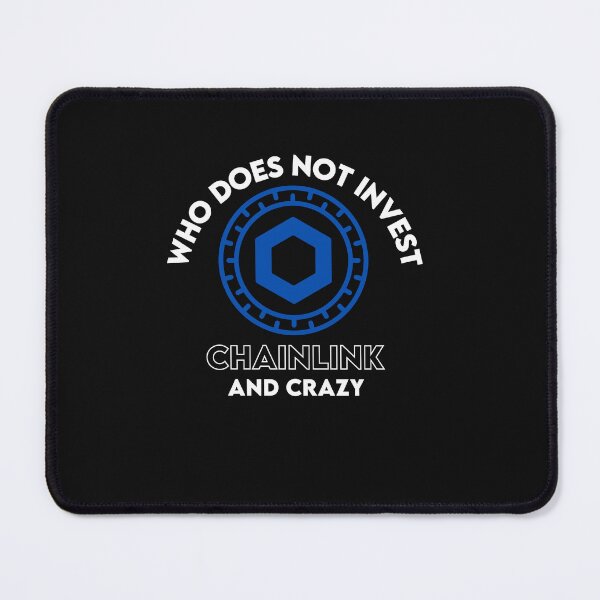 Item preview, Who Does Not Invest Chainlink And Crazy designed and sold by WaguinhoTex.