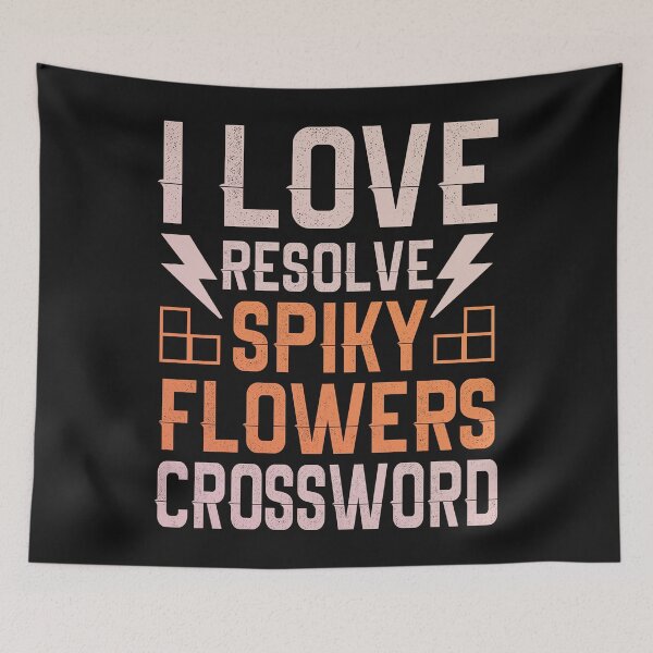 Item preview, I love resolve spiky flowers crossword -  crossword gift ideas designed and sold by Desibeau.