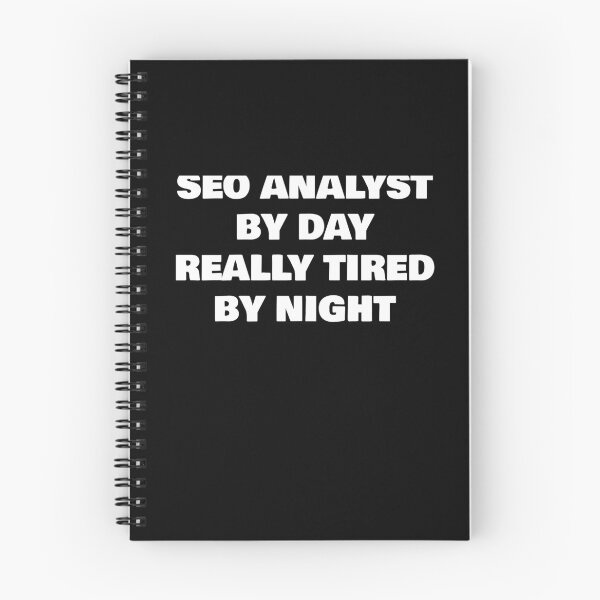 Item preview, SEO ANALYST BY DAY REALLY TIRED BY NIGHT designed and sold by joebrad.