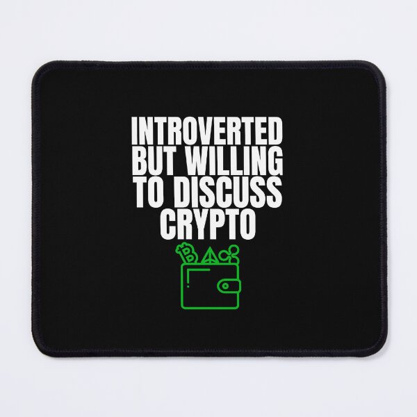 Item preview, Introverted but Willing to discuss crypto designed and sold by WaguinhoTex.