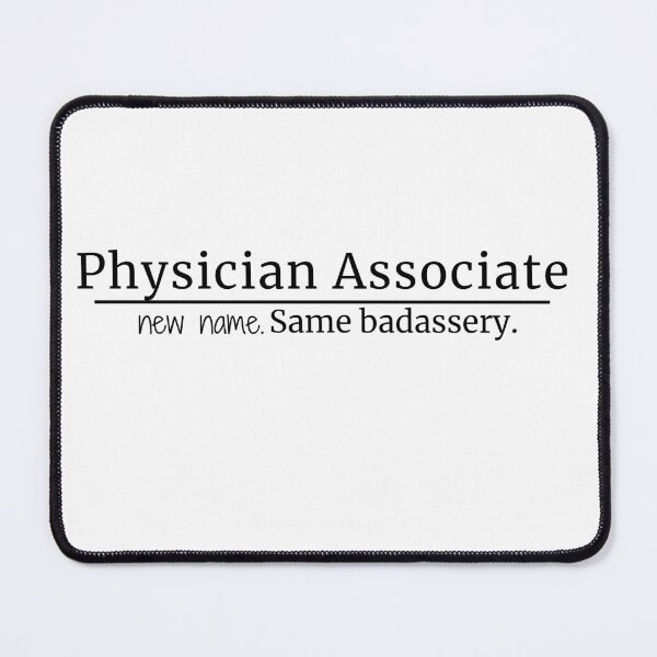 Item preview, Physician Assistant Name Change - New Name, Same Badassery designed and sold by mksp1125.