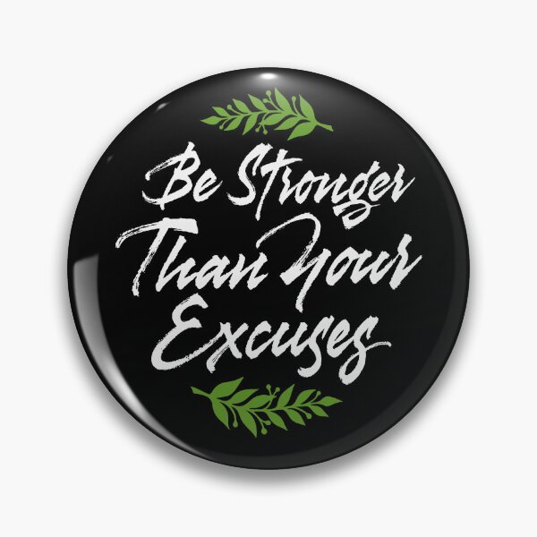 Item preview, Be Stronger Than Your Excuses designed and sold by Zagach Letters.