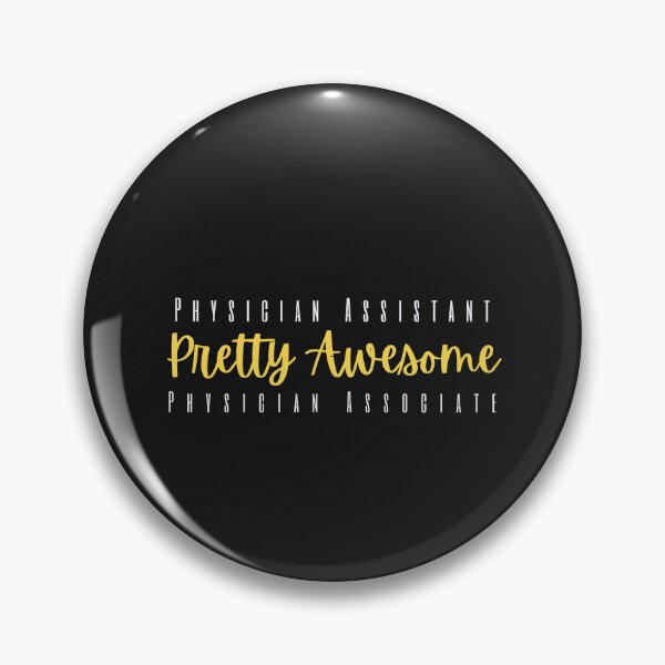 Item preview, Physician Assistant, Physician Associate, Pretty Awesome! designed and sold by mksp1125.