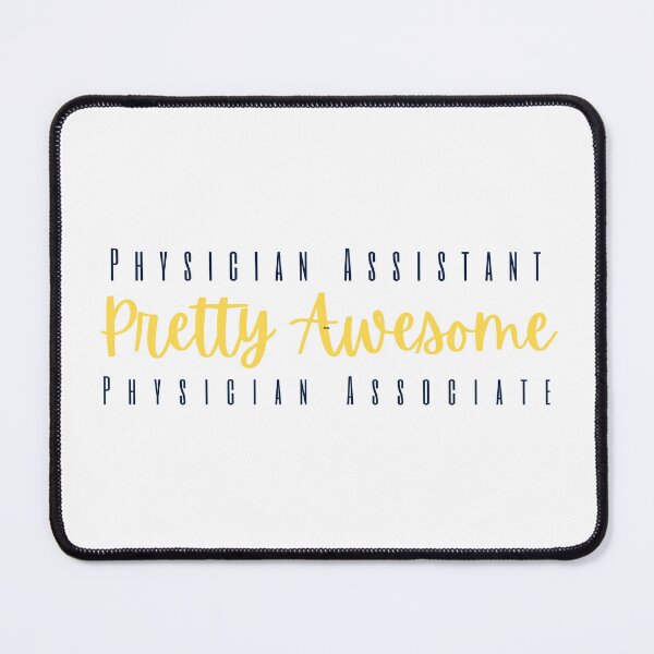 Item preview, Physician Assistant, Physician Associate, Pretty Awesome! designed and sold by mksp1125.